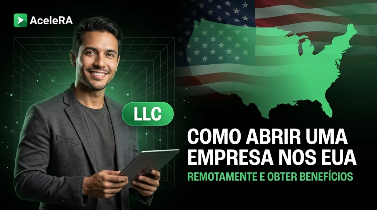 Mini-curso: como abrir uma empresa nos EUA remotamente e obter benefícios